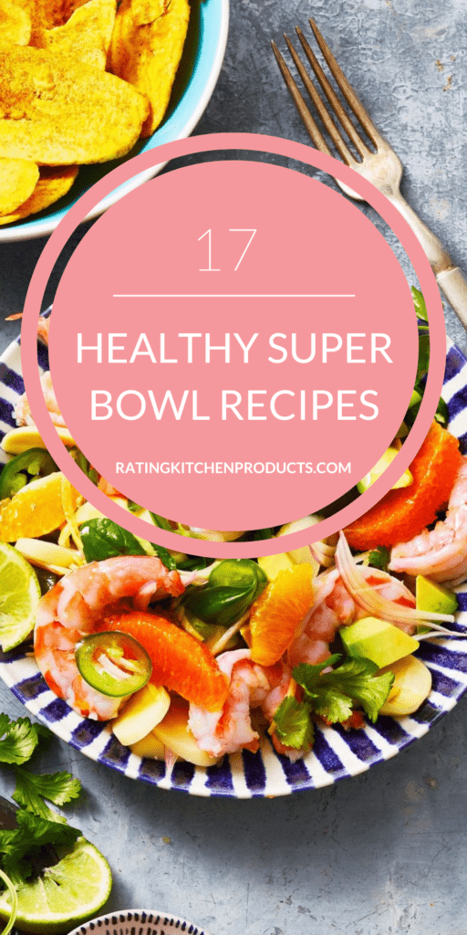 17 Healthy Super Bowl Recipes
