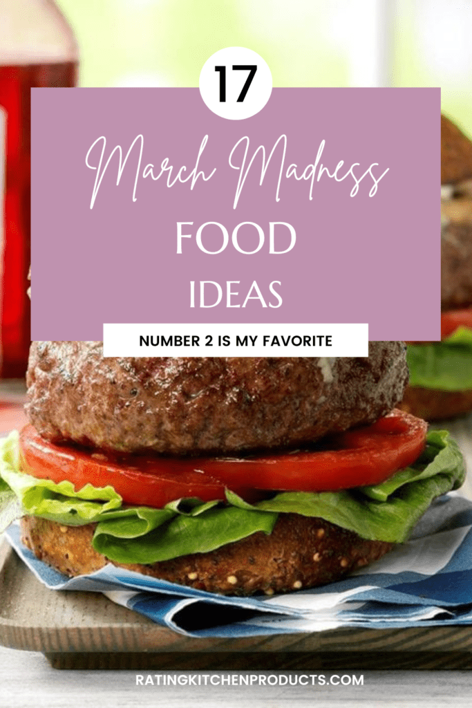 March Madness Food Recipes