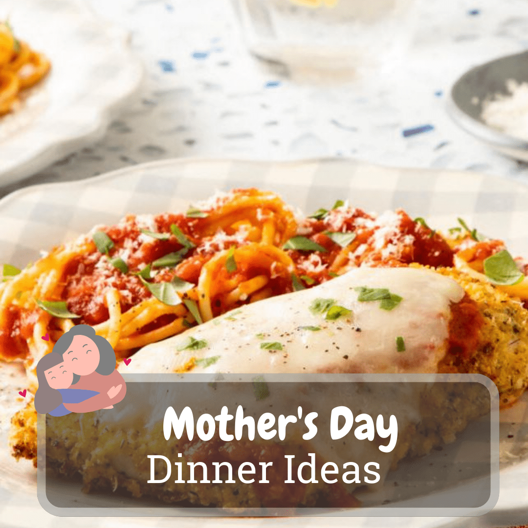 mother's day dinner ideas