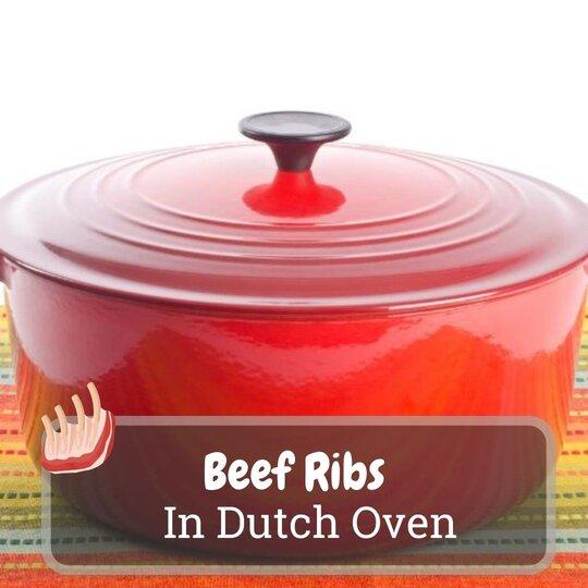 beef ribs in dutch oven