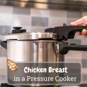 chicken breast in a pressure cooker