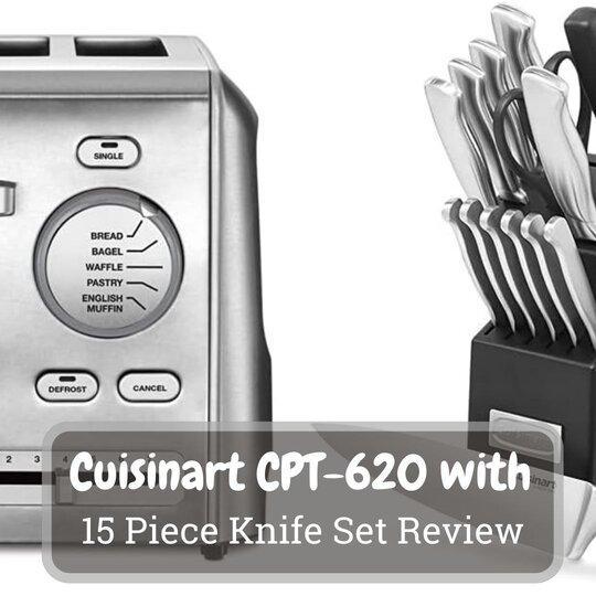 Cuisinart CPT-620 2-Slice Custom Select Toaster Review