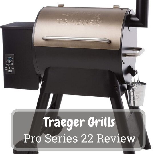 Traeger Grills Pro Series 22 Review