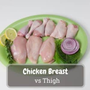 Chicken Breast vs Thigh