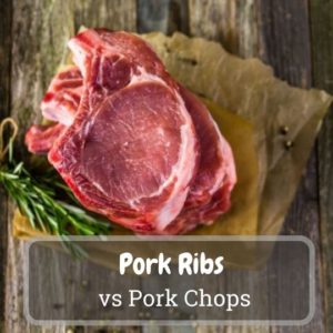 Pork Ribs vs Pork Chops