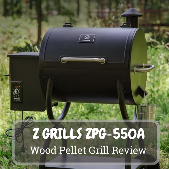 Z GRILLS ZPG-550A Wood Pellet Grill & Smoker Review