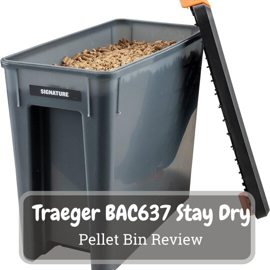 Traeger Pellet Grills BAC637 Stay Dry Pellet Bin Review